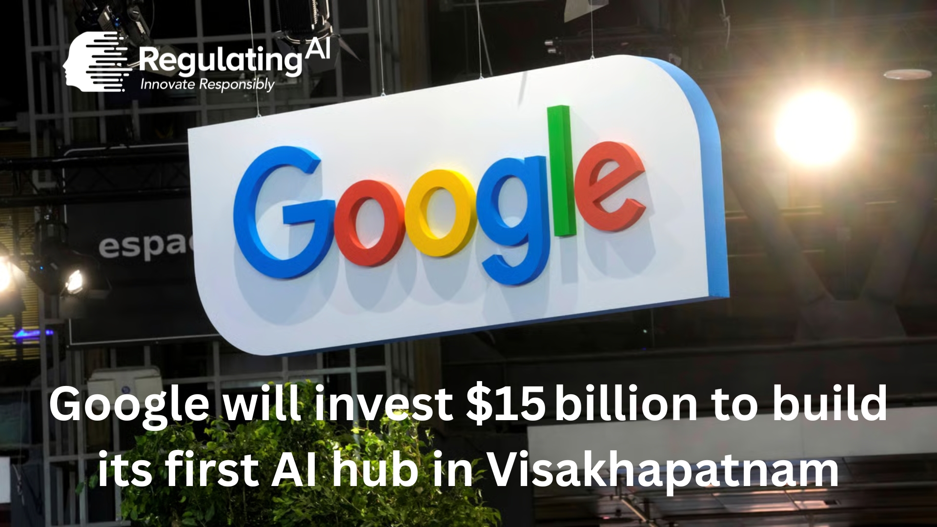 Google’s $15 B AI Hub